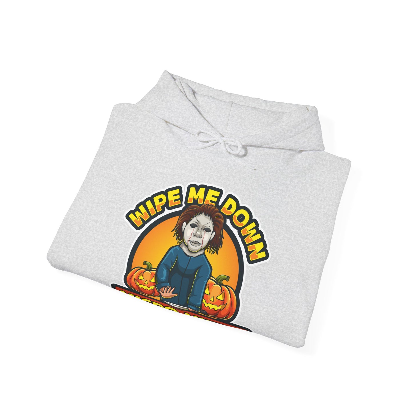 "Wipe Me Down" Hoodie