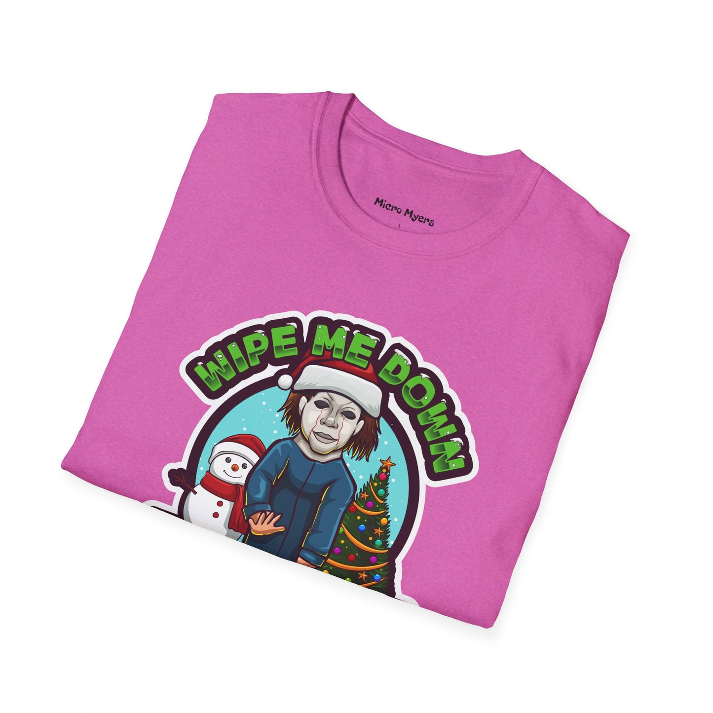 "Wipe Me Down" Holiday T-Shirt