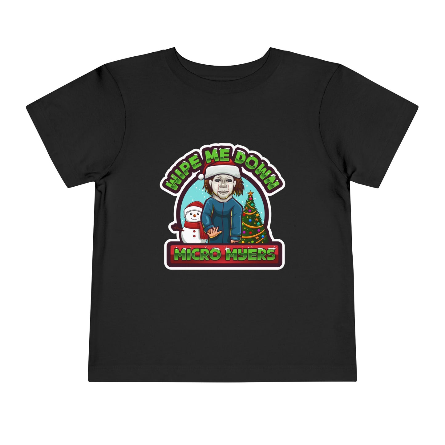 "Wipe Me Down" Holiday Toddler T-Shirt