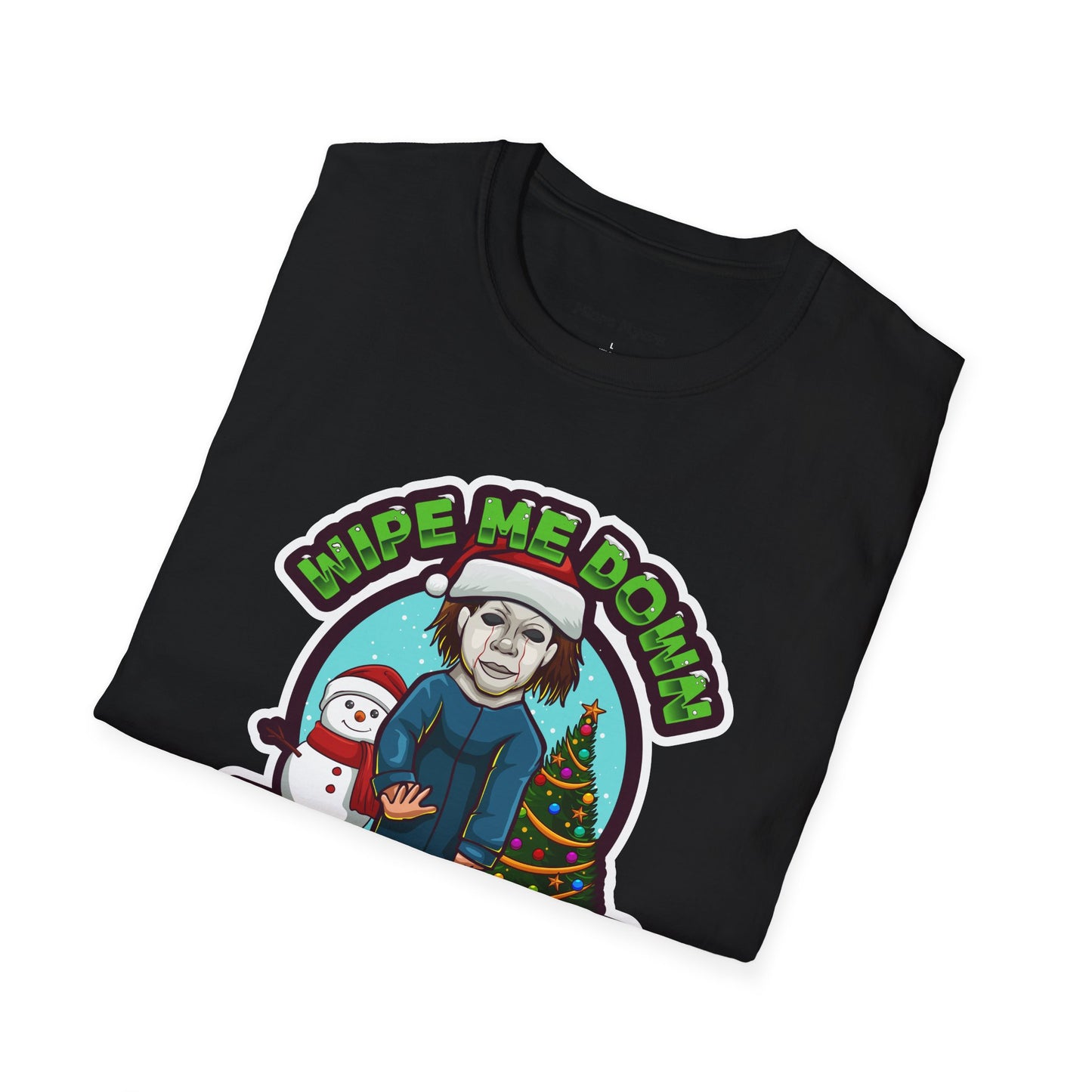 "Wipe Me Down" Holiday T-Shirt