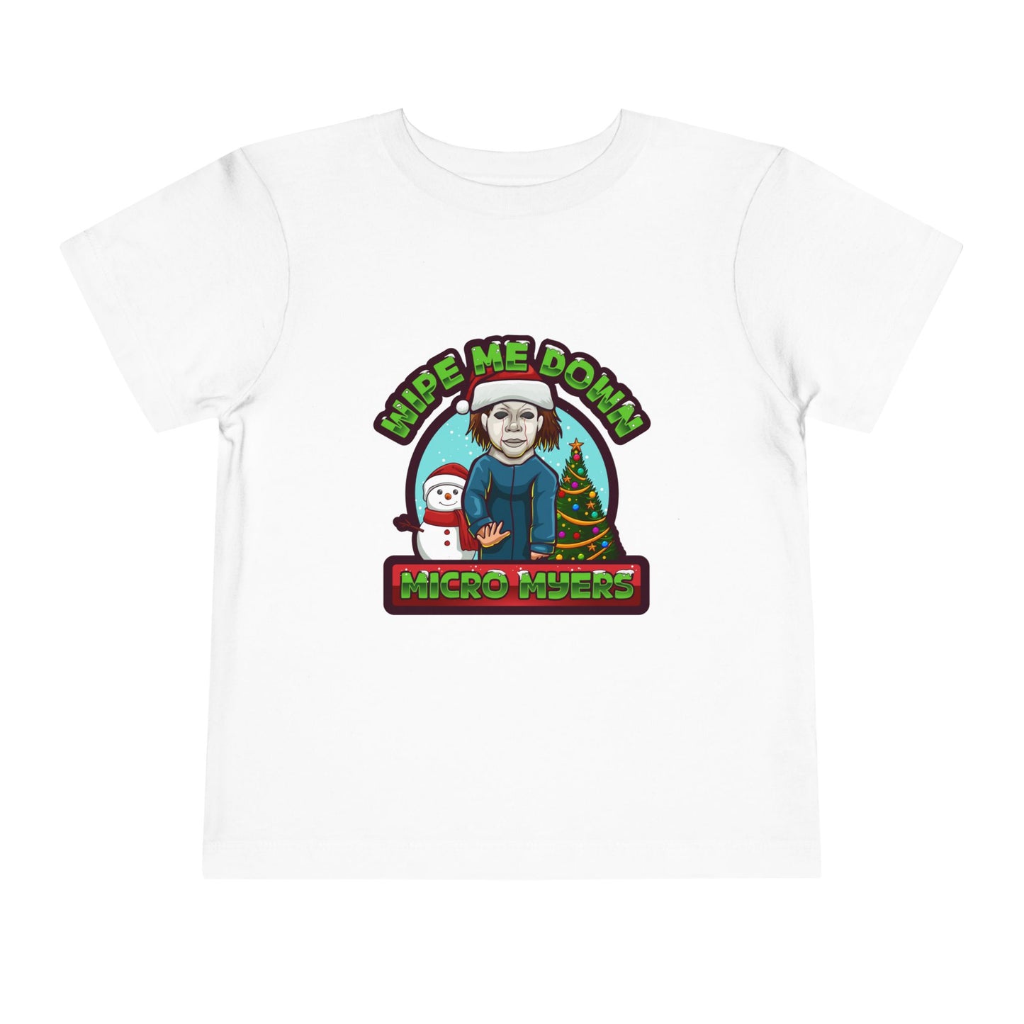 "Wipe Me Down" Holiday Toddler T-Shirt