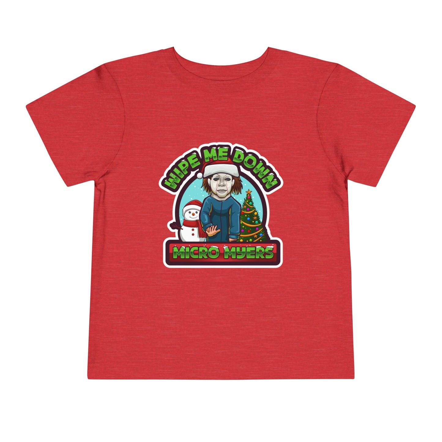 "Wipe Me Down" Holiday Toddler T-Shirt